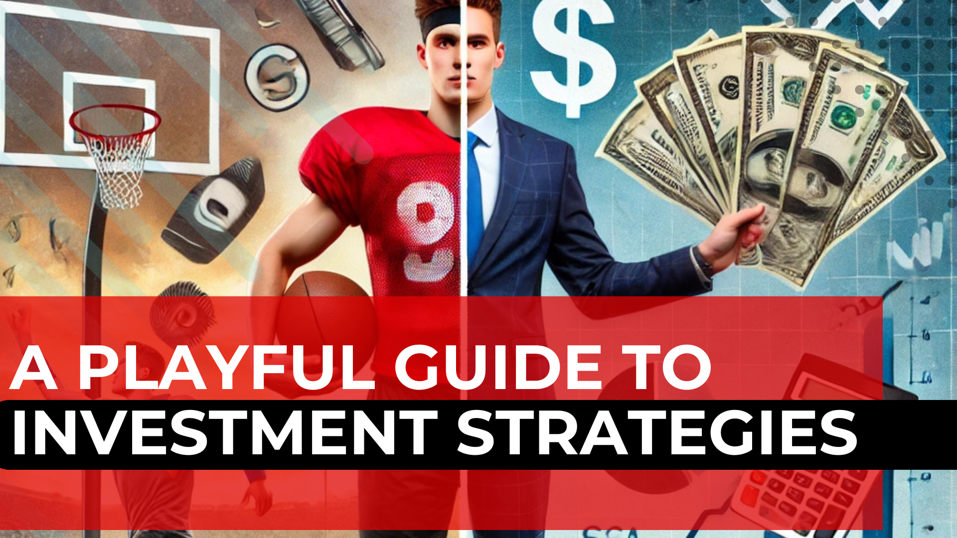 From Paychecks to Portfolios: A Playful Guide to Investment Strategies for Ex-Athletes Entering Entrepreneurship 🏆