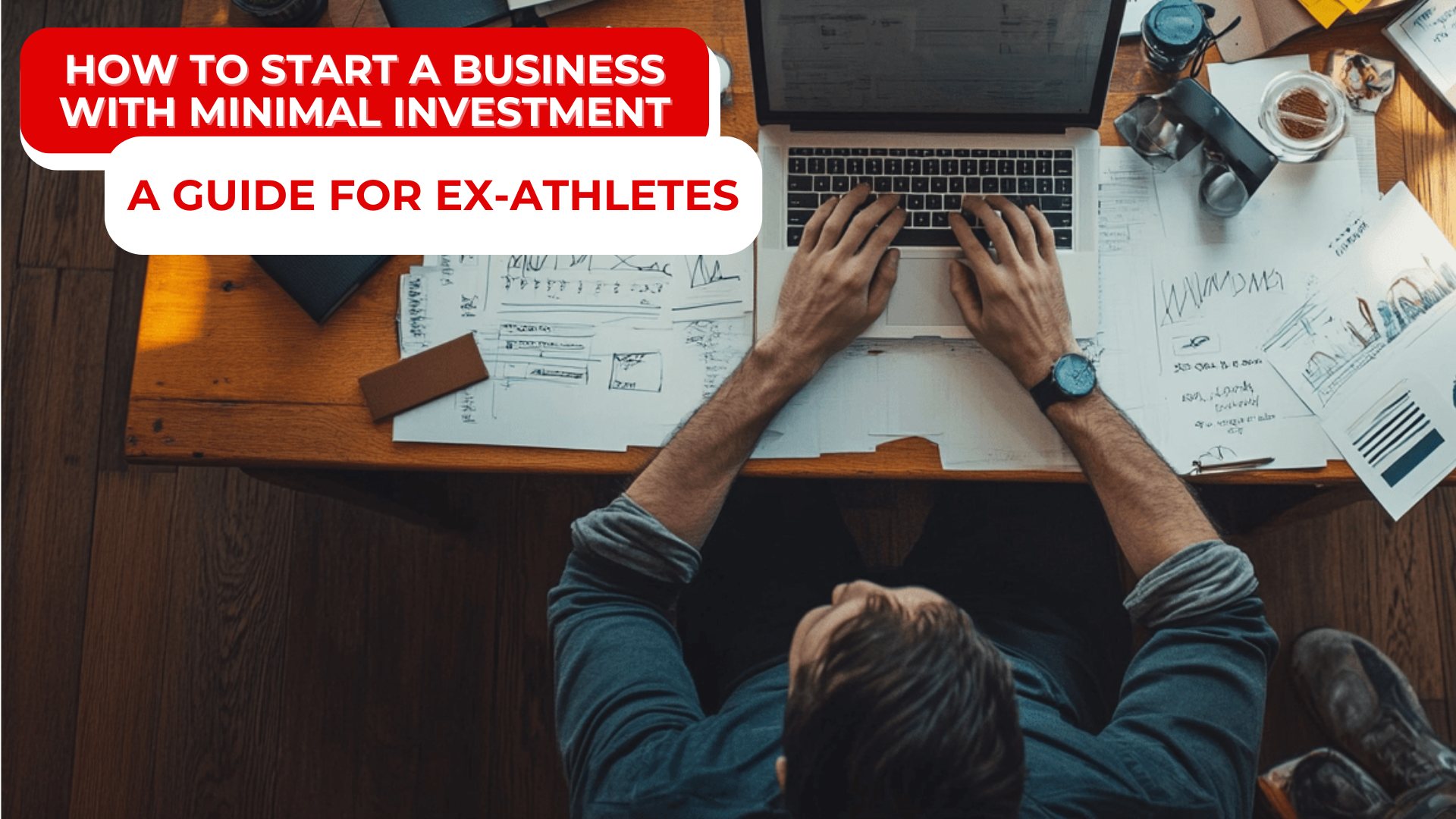 How to Start a Business with Minimal Investment: A Guide for Ex-Athletes